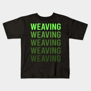 Green Text Weaving Weaver Kids T-Shirt